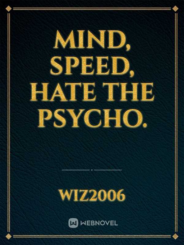 MIND, SPEED, HATE THE PSYCHO. Book