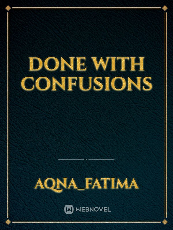 Done with Confusions Book