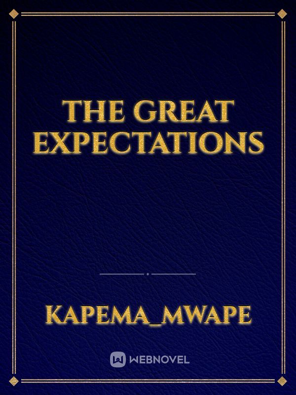 The great expectations