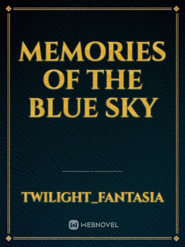 Memories of The Blue Sky