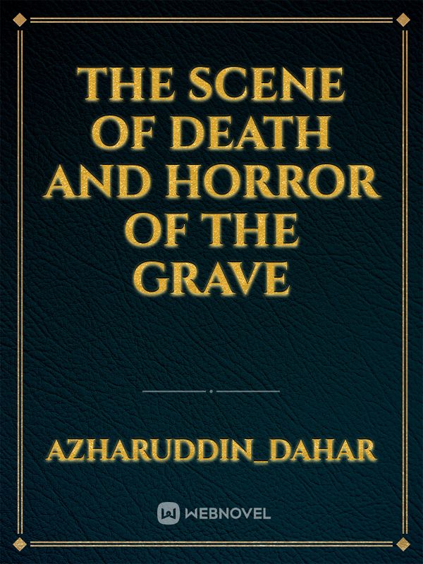 The scene of death and horror of the grave Book