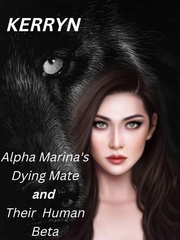 Alpha Marina's Dying Mate and Their Human Beta Book