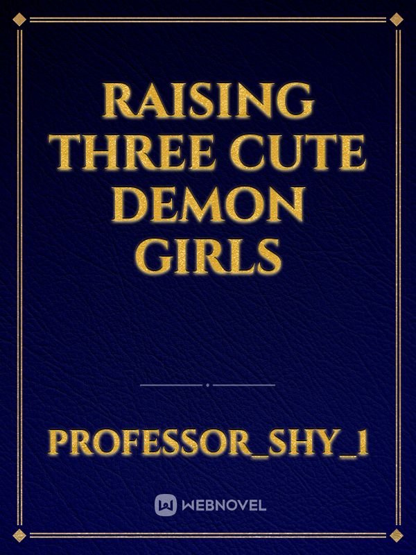 Raising Three Cute Demon Girls