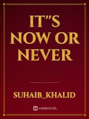 It''s now or never Book