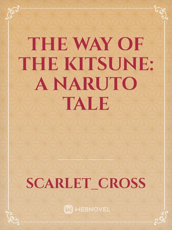 The way of the Kitsune: A Naruto tale Book