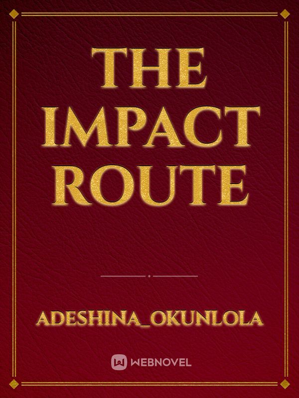 The Impact route