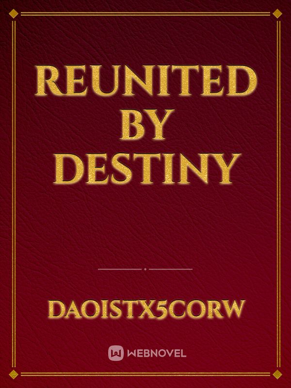 Reunited by destiny Book