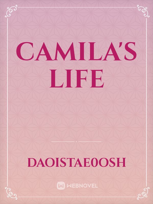 camila's life