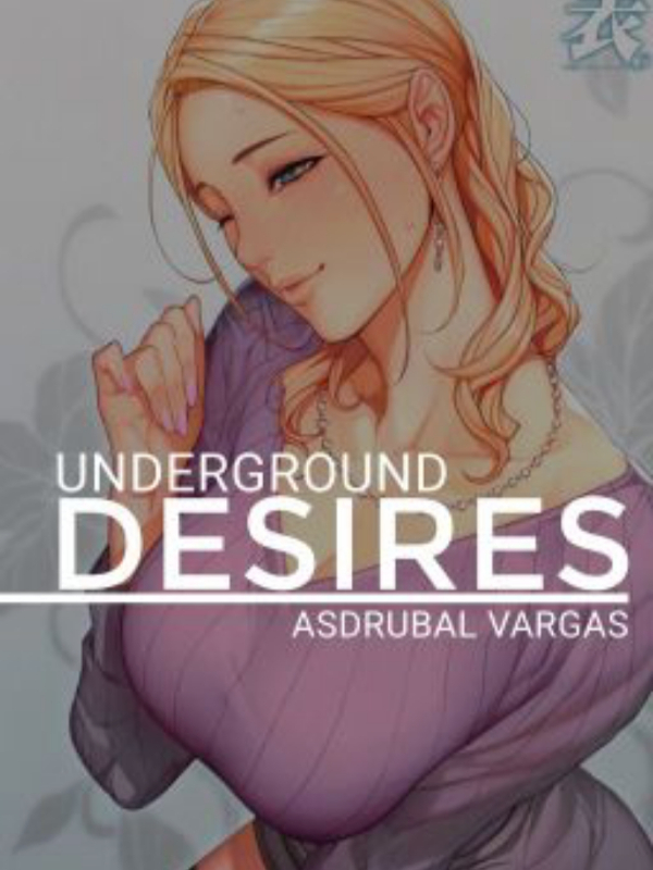 UNDERGROUND DESIRES