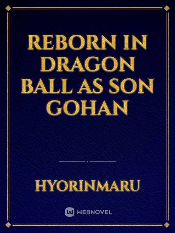 Reborn in Dragon Ball as Son Gohan Book