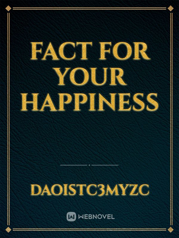 Fact for your Happiness