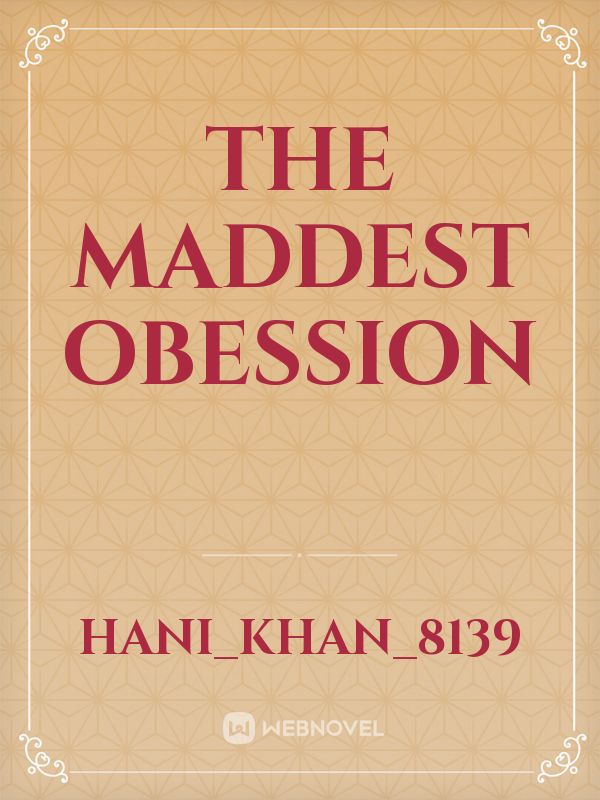 The maddest obession Book
