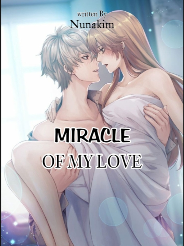 MIRACLE OF MY LOVE
