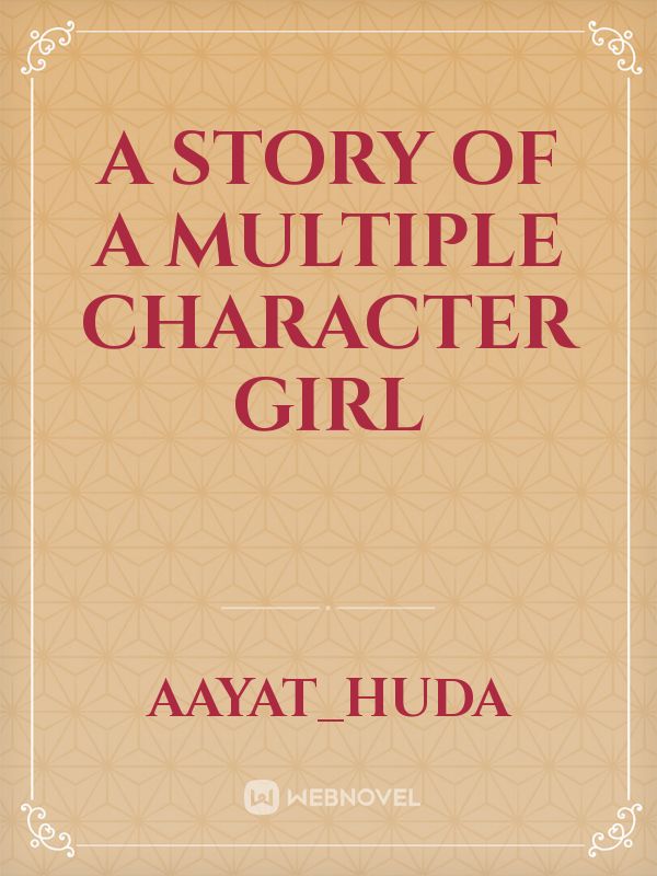 A story of a multiple character girl Book