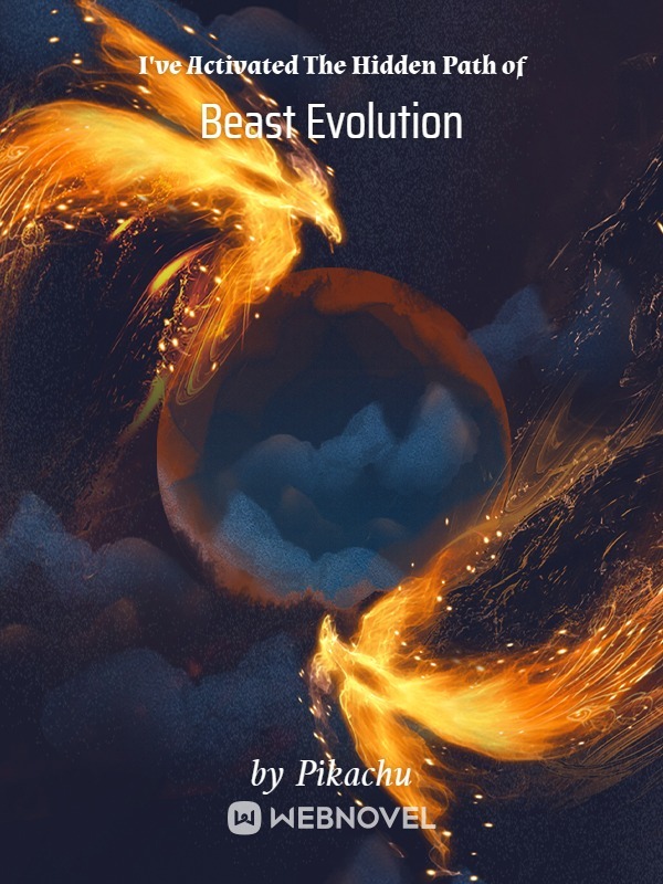 I've Activated The Hidden Path of Beast Evolution Book