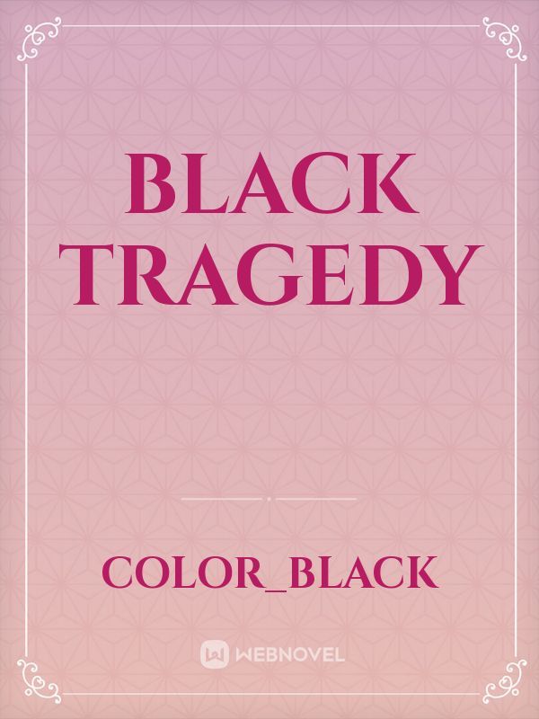 Black Tragedy