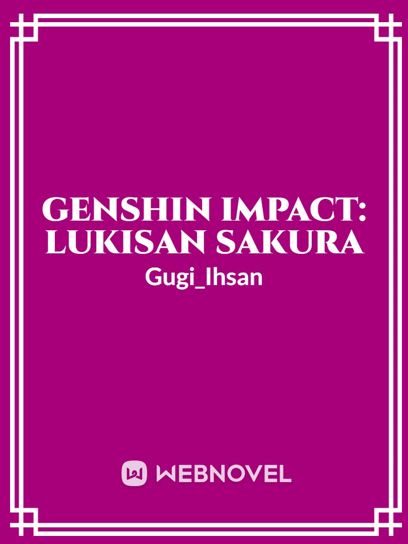 GENSHIN IMPACT : LUKISAN SAKURA