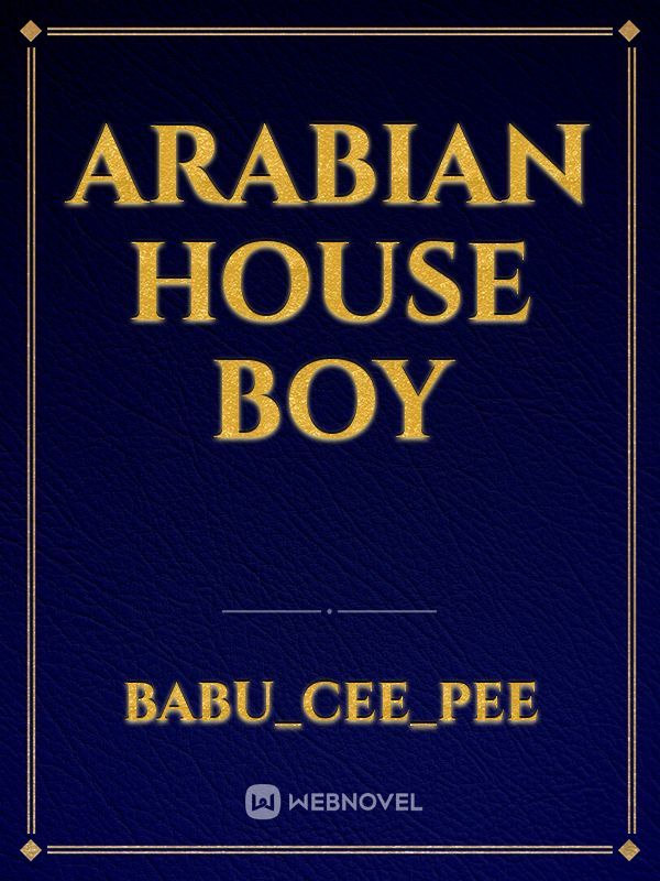ARABIAN HOUSE BOY Book