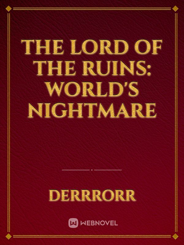 The Lord Of The Ruins: World's Nightmare