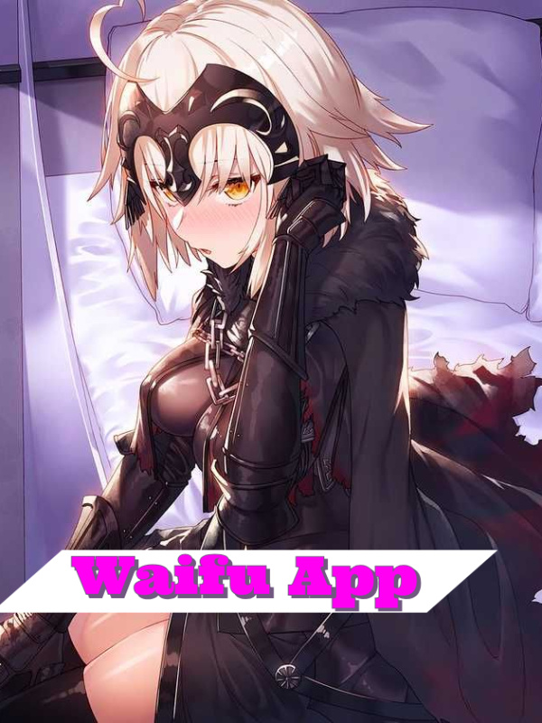 The Waifu App In The Apocalypse