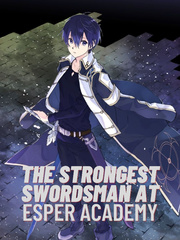 The Strongest Swordsman at Esper Academy Book