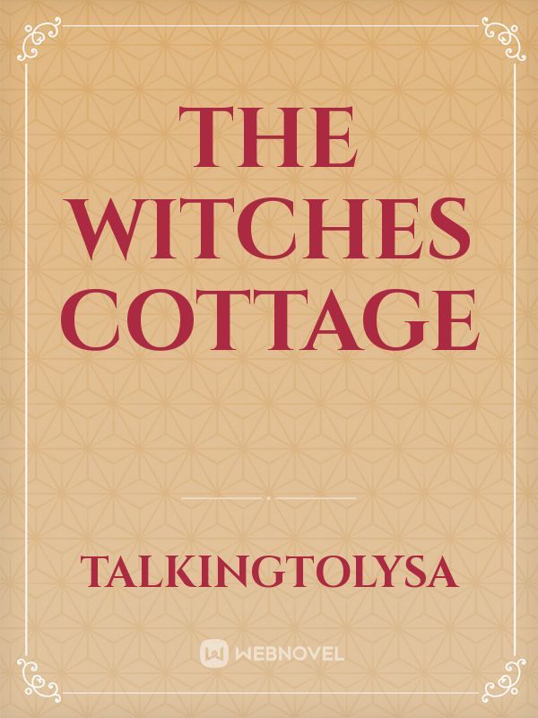 The Witches Cottage