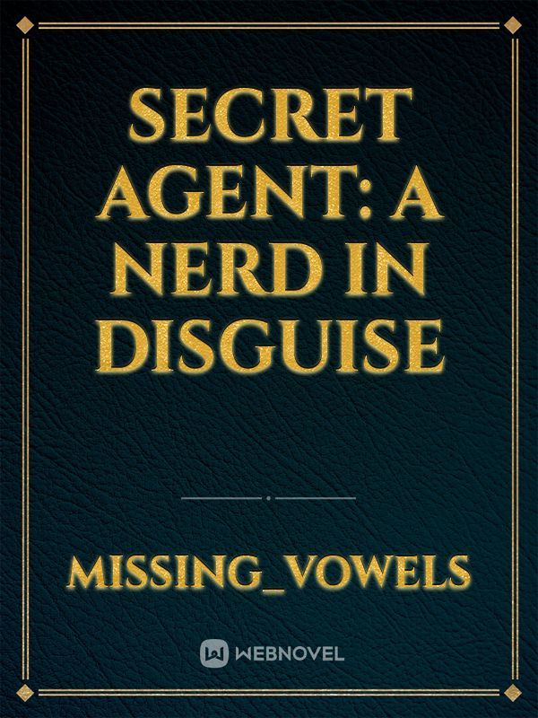 Secret Agent: A Nerd in Disguise Book