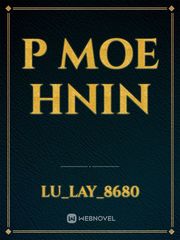 P moe hnin Book