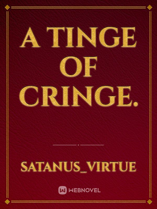 A TINGE OF CRINGE. Book