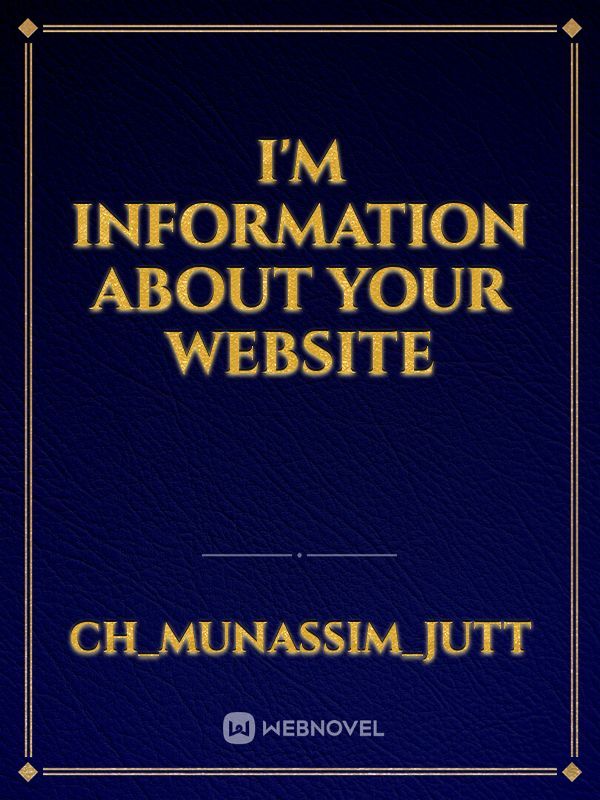 I'm information about your website