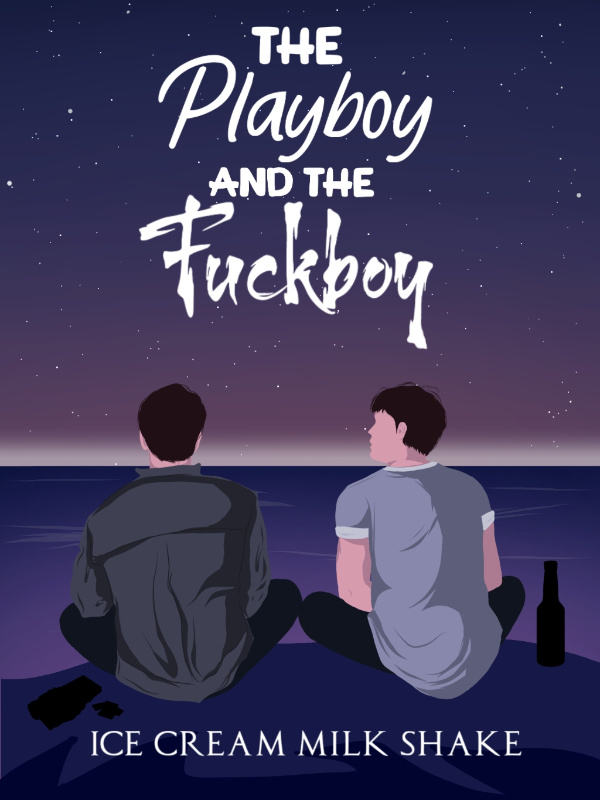 The Playboy And The Fuckboy