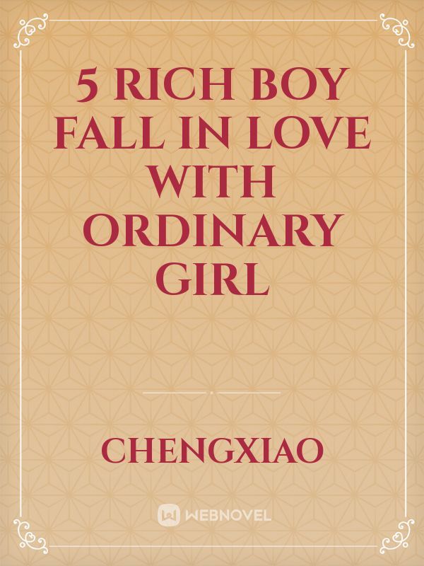 5 rich boy fall in love with ordinary girl