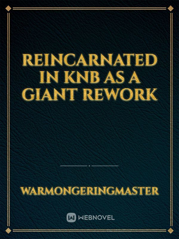 Reincarnated in KNB as a giant Rework