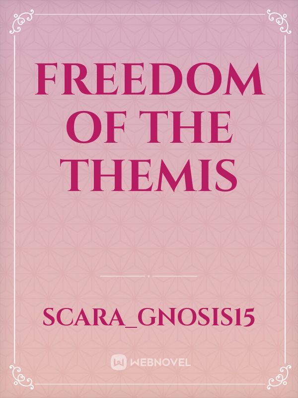 Freedom of the Themis