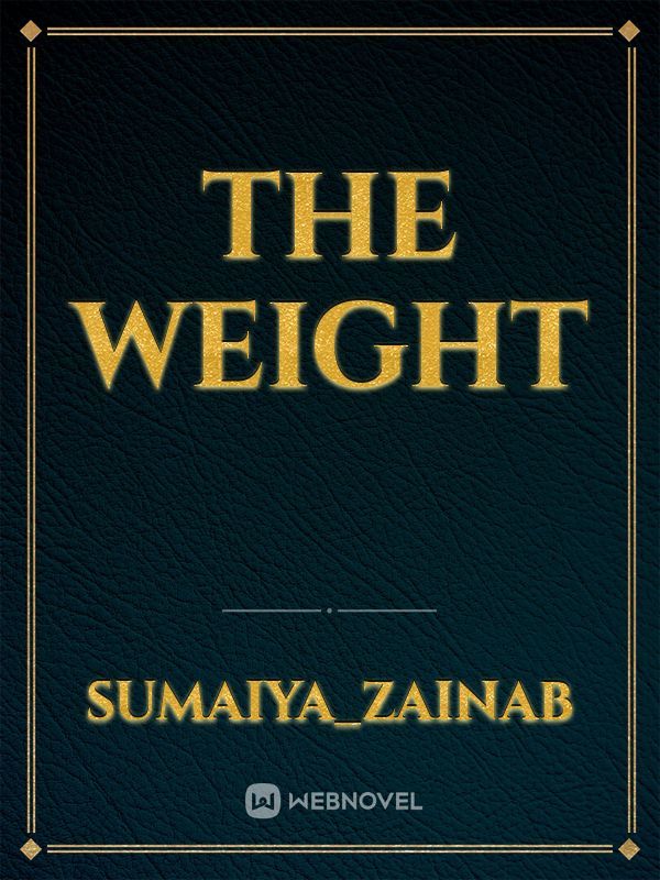 The weight