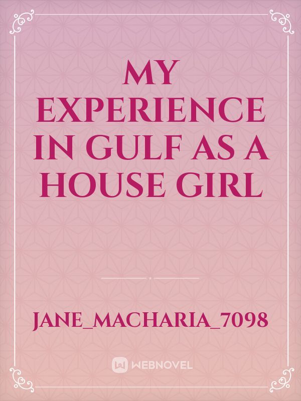 My experience in gulf as a house girl