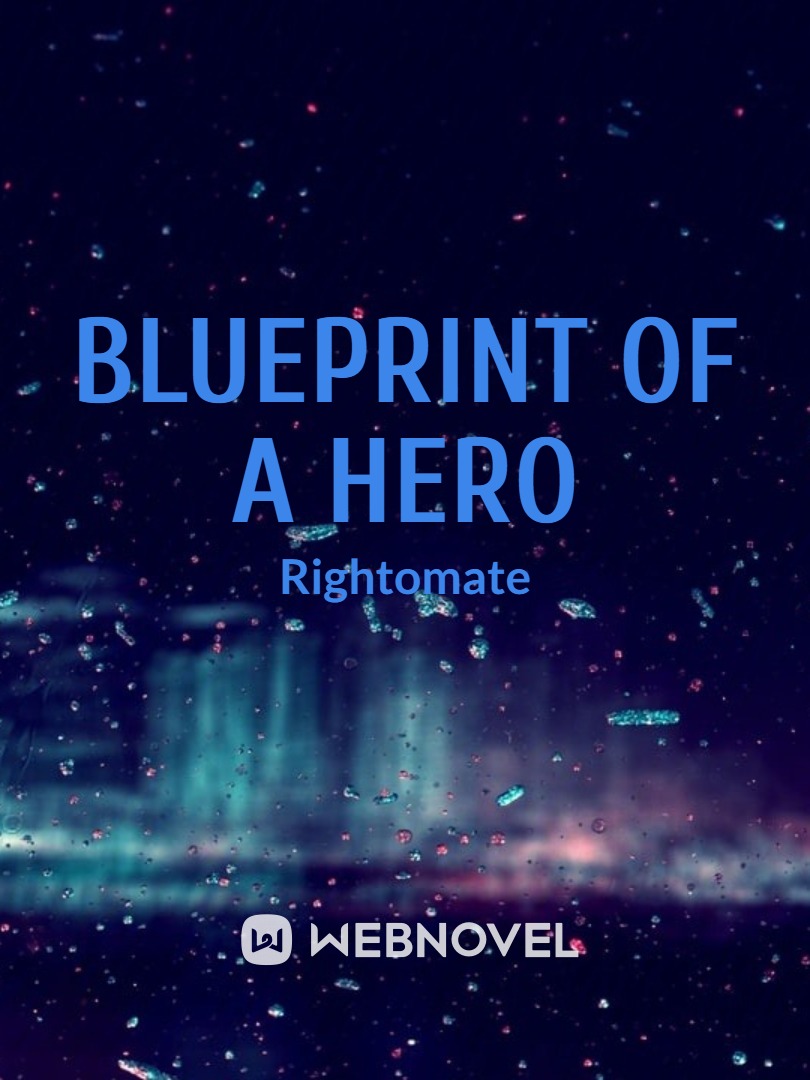 Blueprint of a Hero