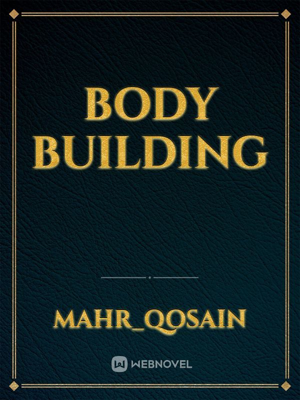 Body building
