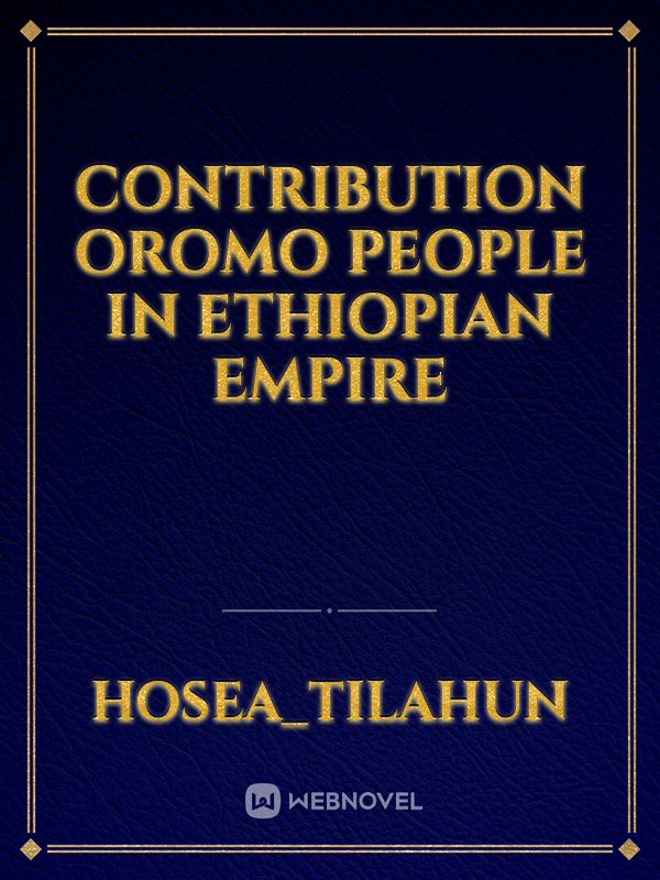 Contribution oromo people in Ethiopian empire Book
