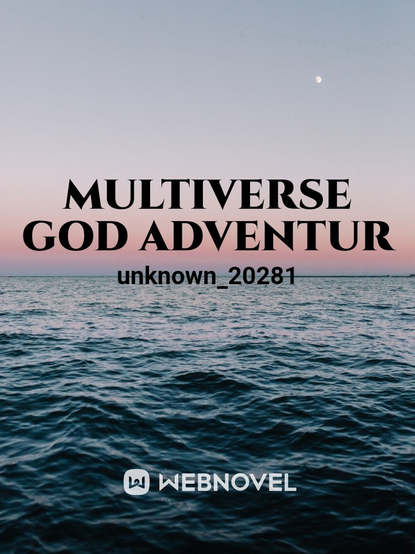 Multiverse God Adventur