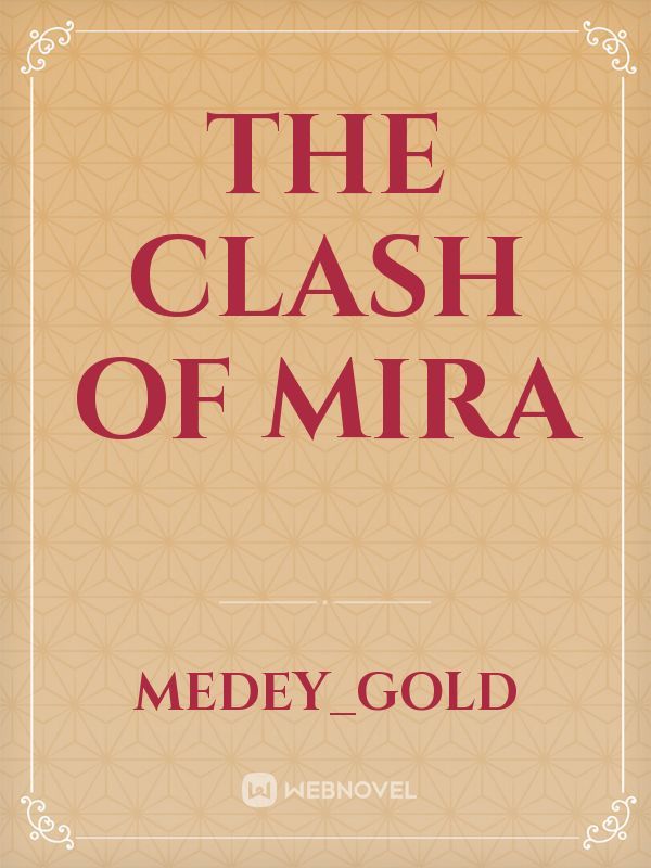 the clash of mira