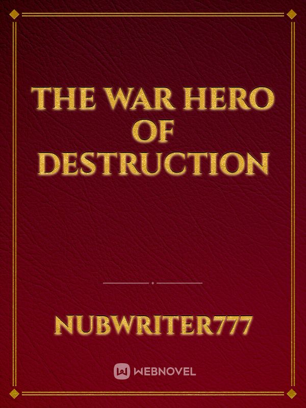 The war hero of destruction