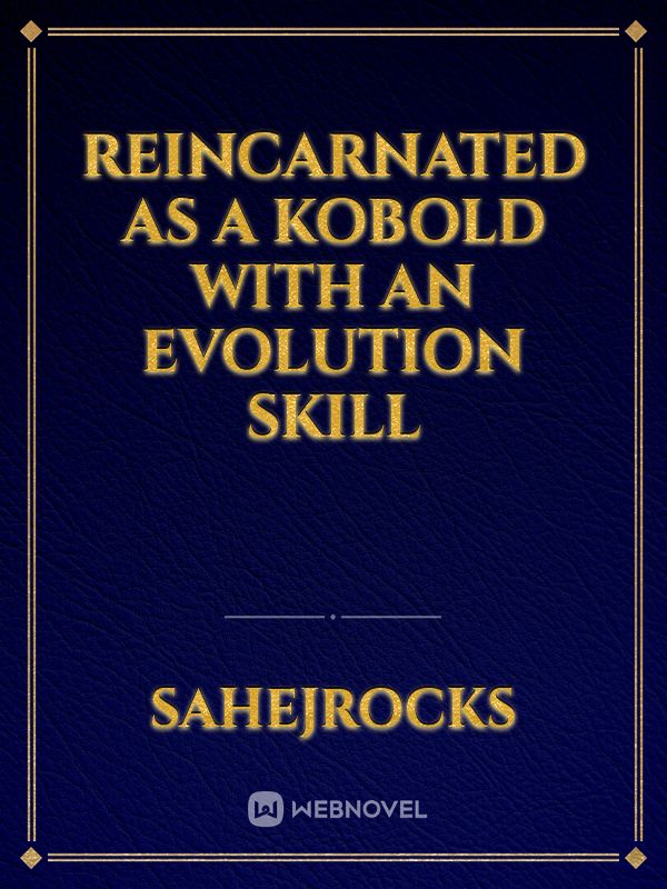 Reincarnated as a Kobold with an Evolution Skill