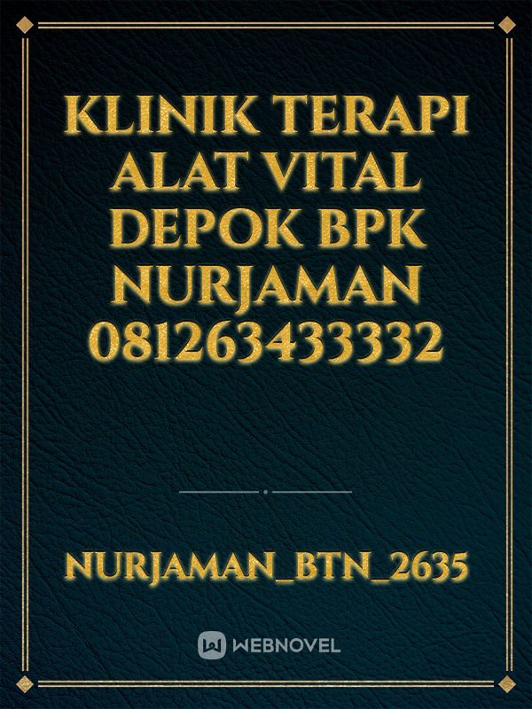 klinik terapi alat vital Depok Bpk Nurjaman 081263433332 Book