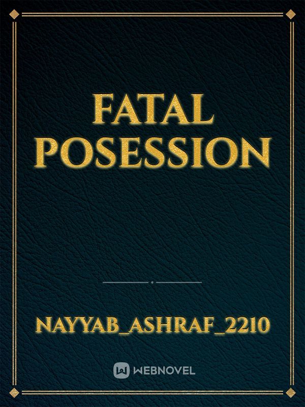 Fatal Posession