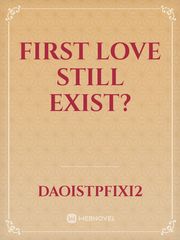 First love still exist? Book