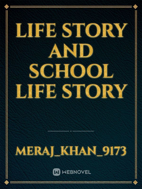 Life story and school life story Book