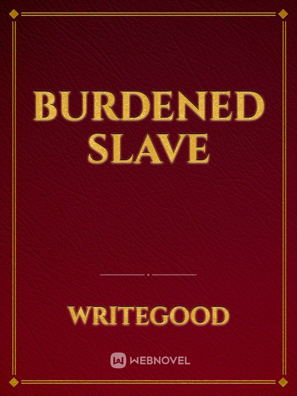 Burdened Slave Book