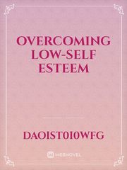 OVERCOMING LOW-Self ESTEEM Book