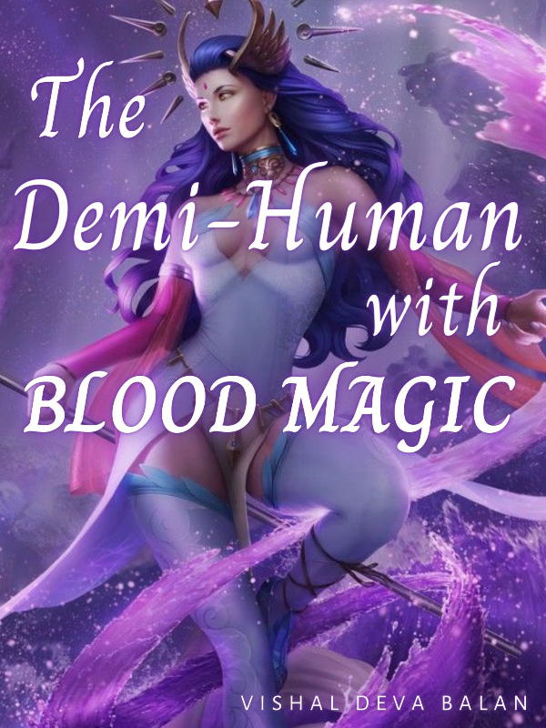 The Demi-Human With Blood Magic